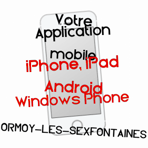 application mobile à ORMOY-LèS-SEXFONTAINES / HAUTE-MARNE