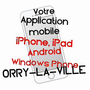 application mobile à ORRY-LA-VILLE / OISE
