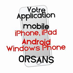 application mobile à ORSANS / DOUBS