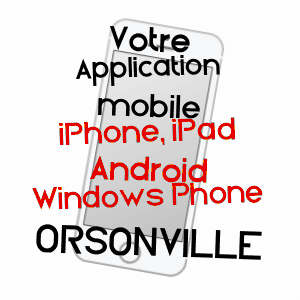 application mobile à ORSONVILLE / YVELINES