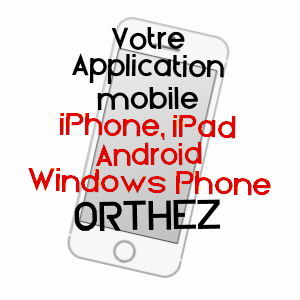 application mobile à ORTHEZ / PYRéNéES-ATLANTIQUES