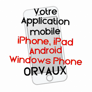 application mobile à ORVAUX / EURE