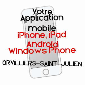 application mobile à ORVILLIERS-SAINT-JULIEN / AUBE