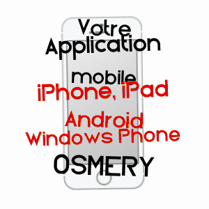 application mobile à OSMERY / CHER
