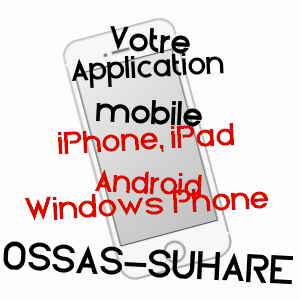 application mobile à OSSAS-SUHARE / PYRéNéES-ATLANTIQUES