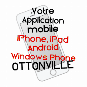 application mobile à OTTONVILLE / MOSELLE