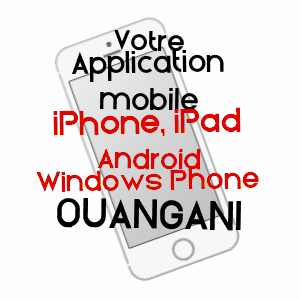 application mobile à OUANGANI / MAYOTTE