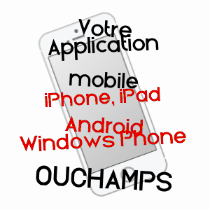 application mobile à OUCHAMPS / LOIR-ET-CHER