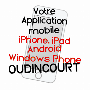 application mobile à OUDINCOURT / HAUTE-MARNE