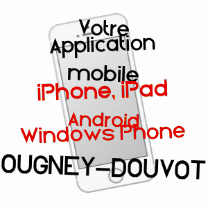 application mobile à OUGNEY-DOUVOT / DOUBS