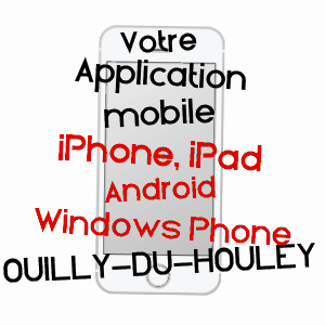 application mobile à OUILLY-DU-HOULEY / CALVADOS