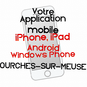 application mobile à OURCHES-SUR-MEUSE / MEUSE