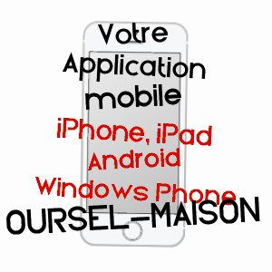 application mobile à OURSEL-MAISON / OISE