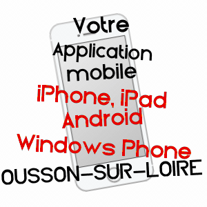 application mobile à OUSSON-SUR-LOIRE / LOIRET