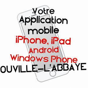 application mobile à OUVILLE-L'ABBAYE / SEINE-MARITIME