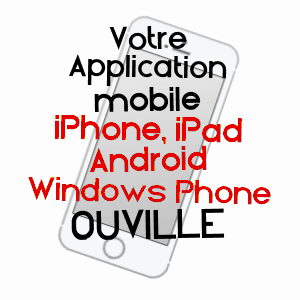 application mobile à OUVILLE / MANCHE