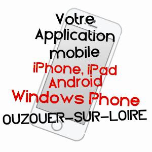 application mobile à OUZOUER-SUR-LOIRE / LOIRET