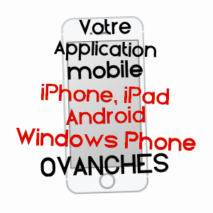 application mobile à OVANCHES / HAUTE-SAôNE