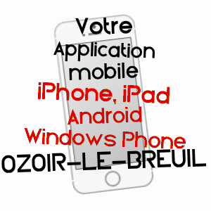 application mobile à OZOIR-LE-BREUIL / EURE-ET-LOIR