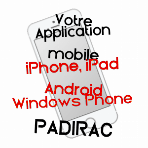 application mobile à PADIRAC / LOT