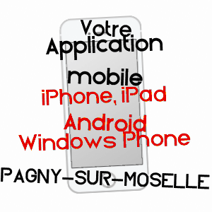 application mobile à PAGNY-SUR-MOSELLE / MEURTHE-ET-MOSELLE