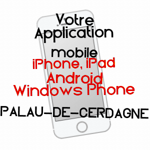 application mobile à PALAU-DE-CERDAGNE / PYRéNéES-ORIENTALES