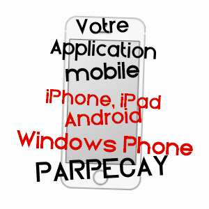 application mobile à PARPEçAY / INDRE