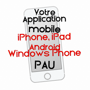 application mobile à PAU / PYRéNéES-ATLANTIQUES