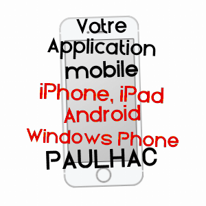 application mobile à PAULHAC / HAUTE-LOIRE