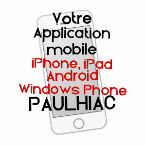 application mobile à PAULHIAC / LOT-ET-GARONNE