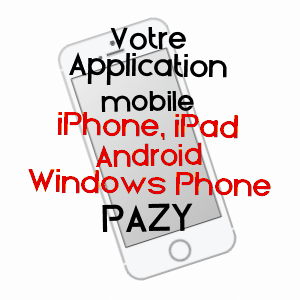 application mobile à PAZY / NIèVRE