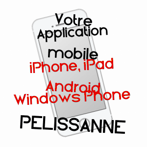 application mobile à PéLISSANNE / BOUCHES-DU-RHôNE