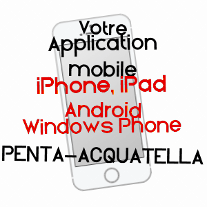 application mobile à PENTA-ACQUATELLA / HAUTE-CORSE