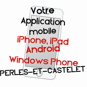 application mobile à PERLES-ET-CASTELET / ARIèGE