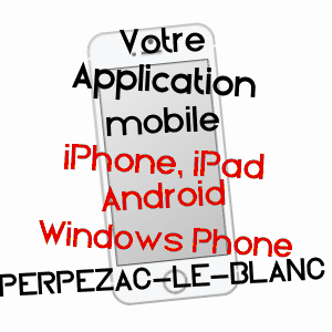 application mobile à PERPEZAC-LE-BLANC / CORRèZE