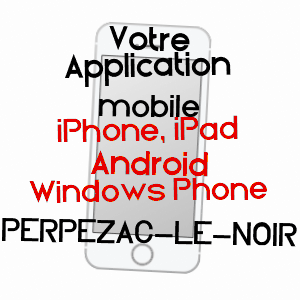 application mobile à PERPEZAC-LE-NOIR / CORRèZE