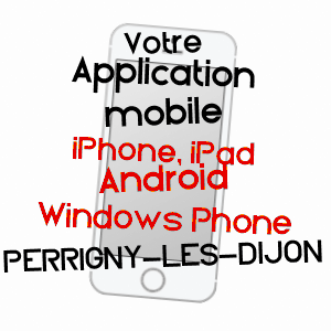 application mobile à PERRIGNY-LèS-DIJON / CôTE-D'OR