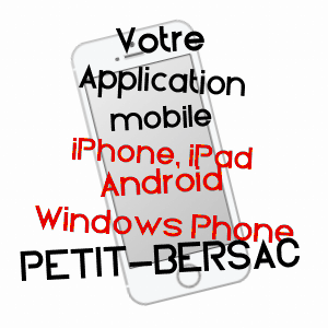 application mobile à PETIT-BERSAC / DORDOGNE