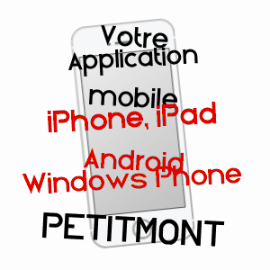 application mobile à PETITMONT / MEURTHE-ET-MOSELLE