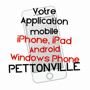 application mobile à PETTONVILLE / MEURTHE-ET-MOSELLE