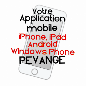 application mobile à PéVANGE / MOSELLE