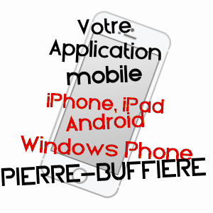 application mobile à PIERRE-BUFFIèRE / HAUTE-VIENNE