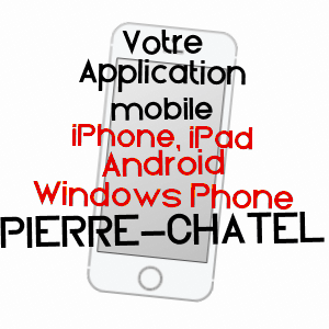 application mobile à PIERRE-CHâTEL / ISèRE