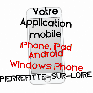 application mobile à PIERREFITTE-SUR-LOIRE / ALLIER