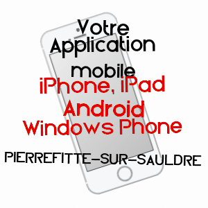 application mobile à PIERREFITTE-SUR-SAULDRE / LOIR-ET-CHER