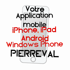 application mobile à PIERREVAL / SEINE-MARITIME