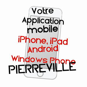 application mobile à PIERREVILLE / MEURTHE-ET-MOSELLE