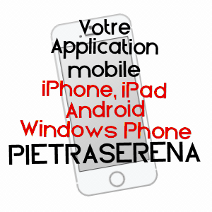 application mobile à PIETRASERENA / HAUTE-CORSE