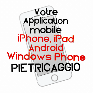 application mobile à PIETRICAGGIO / HAUTE-CORSE