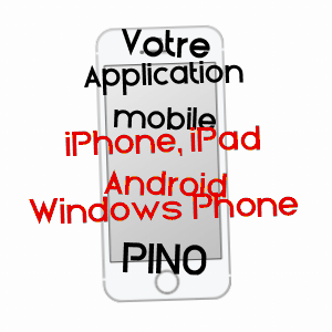 application mobile à PINO / HAUTE-CORSE